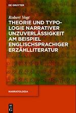 Theorie und Typologie narrativer Unzuverlässigkeit am Beispiel englischsprachiger Erzählliteratur