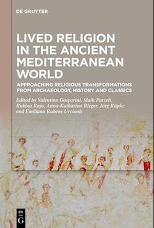 Lived Religion in the Ancient Mediterranean World