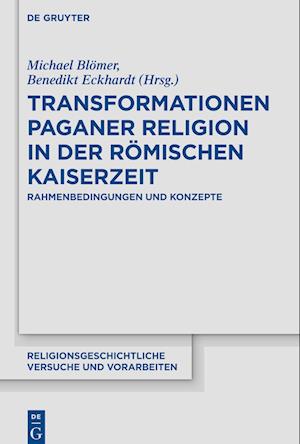 Transformationen paganer Religion in der römischen Kaiserzeit