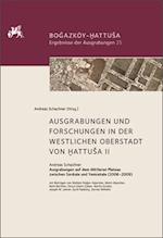 Ausgrabungen Und Forschungen in Der Westlichen Oberstadt Von Hattusa II