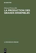 La Production Des Grands Ensembles