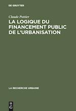 La Logique Du Financement Public de l'Urbanisation