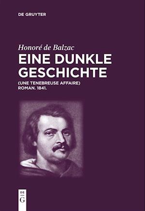 Honoré de Balzac, Eine Dunkle Geschichte