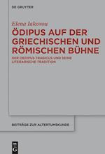 Ödipus auf der griechischen und römischen Bühne