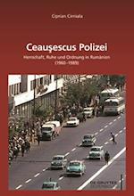 Cirniala, C: Ceaucescus Polizei