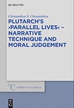 Plutarch's >Parallel Lives< - Narrative Technique and Moral Judgement