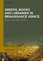 Greeks, Books and Libraries in Renaissance Venice