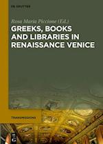 Greeks, Books and Libraries in Renaissance Venice