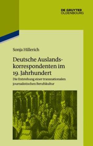 Deutsche Auslandskorrespondenten im 19. Jahrhundert