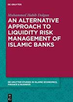 Alternative Approach to Liquidity Risk Management of Islamic Banks