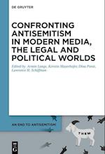 Confronting Antisemitism in Modern Media, the Legal and Political Worlds