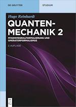 Quantenmechanik, Pfadintegralformulierung und Operatorformalismus