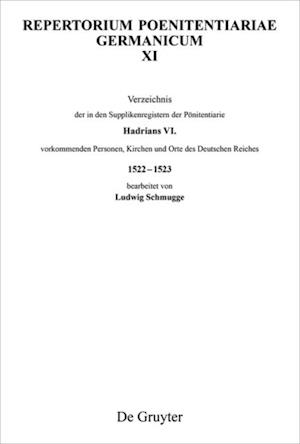 Verzeichnis der in den Supplikenregistern der Pönitentiarie Hadrians VI. vorkommenden Personen, Kirchen und Orte des Deutschen Reiches 1522–1523