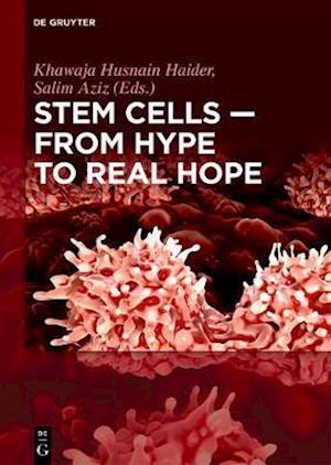 Stem Cells - From Hype to Real Hope