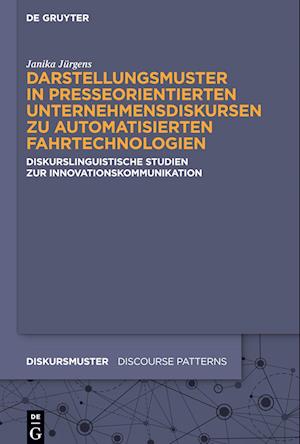 Darstellungsmuster in presseorientierten Unternehmensdiskursen zu automatisierten Fahrtechnologien