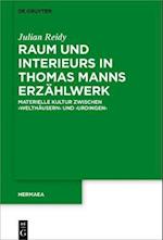 Raum und Interieurs in Thomas Manns Erzählwerk
