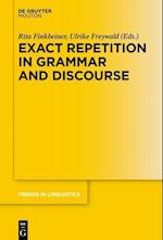 Exact Repetition in Grammar and Discourse