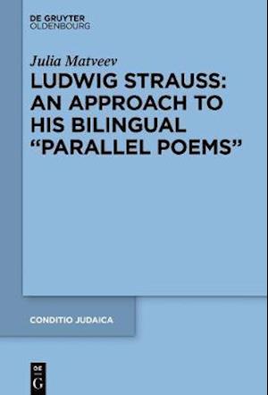 Ludwig Strauss: An Approach to His Bilingual 'Parallel Poems'