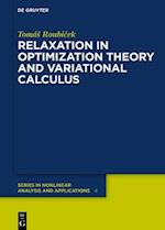 Relaxation in Optimization Theory and Variational Calculus