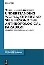 Understanding World, Other, and Self beyond the Anthropological Paradigm