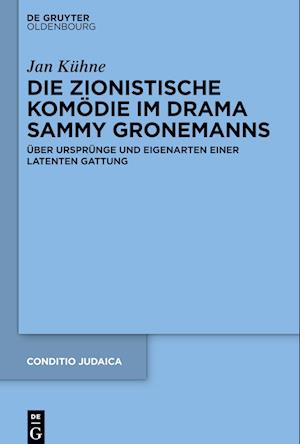 Die zionistische Komödie im Drama Sammy Gronemanns