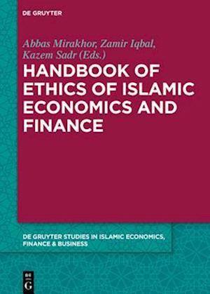 Handbook of Ethics of Islamic Economics and Finance