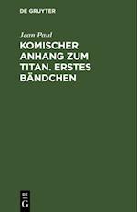 Komischer Anhang zum Titan. Erstes Bändchen