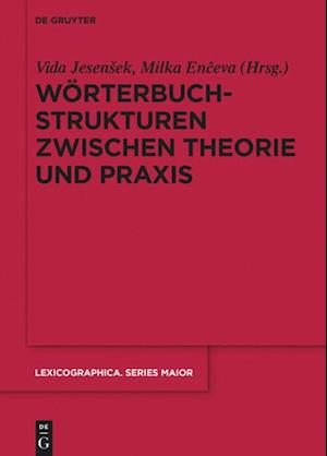 Wörterbuchstrukturen zwischen Theorie und Praxis