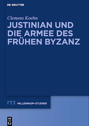 Justinian und die Armee des frühen Byzanz