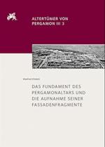 Das Fundament Des Pergamonaltars Und Die Aufnahme Seiner Fassadenfragmente