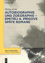 Autobiographie und Zoegraphie - Dmitrij A. Prigovs späte Romane