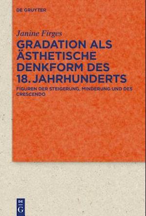 Gradation als ästhetische Denkform des 18. Jahrhunderts