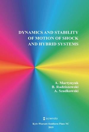 Dynamics and Stability of Motion of Shock and Hybrid Systems