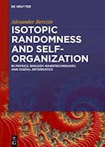 Isotopic Randomness and Self-Organization