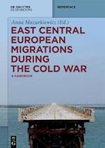 East Central European Migrations During the Cold War