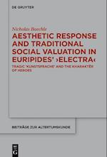 Aesthetic Response and Traditional Social Valuation in Euripides'  Electra