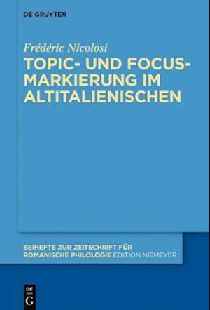 Topic- und Focus-Markierung im Altitalienischen