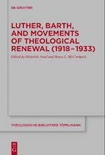 Luther, Barth, and Movements of Theological Renewal (1918-1933)