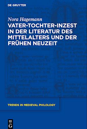 Vater-Tochter-Inzest in der Literatur des Mittelalters und der Frühen Neuzeit