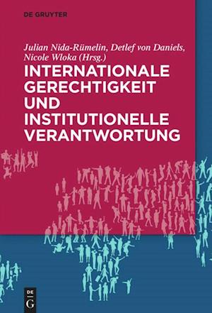 Internationale Gerechtigkeit Und Institutionelle Verantwortung