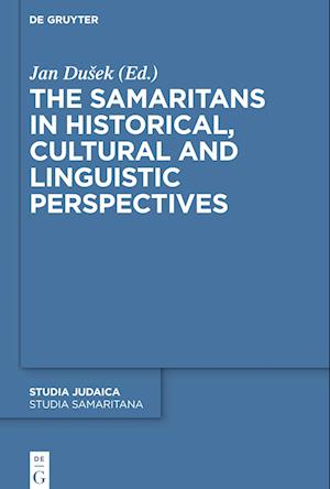 The Samaritans in Historical, Cultural and Linguistic Perspectives