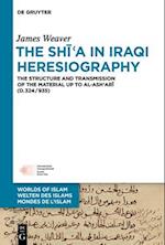 The Sh&#299;&#703;a in Iraqi Heresiography