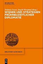 Wissen und Strategien frühneuzeitlicher Diplomatie