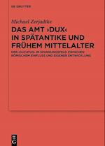 Das Amt >Dux< in Spätantike und frühem Mittelalter