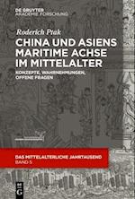 China und Asiens maritime Achse im Mittelalter