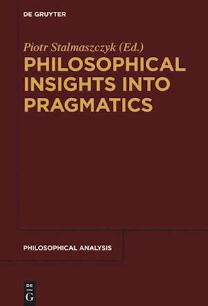 Philosophical Insights into Pragmatics