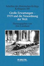 Große Erwartungen - 1919 und die Neuordnung der Welt