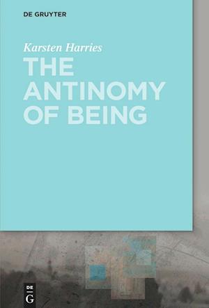 The Antinomy of Being