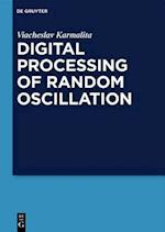 Digital Processing of Random Oscillations