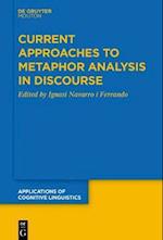 Current Approaches to Metaphor Analysis in Discourse